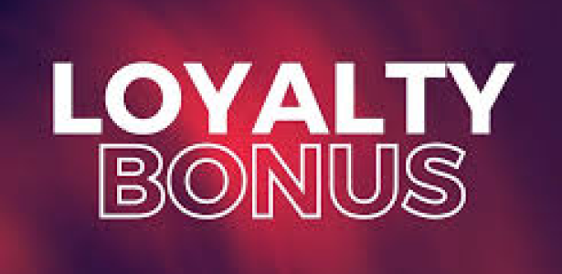 Loyalty Bonus